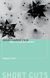 Avant-Garde Film: Forms, Themes and Passions (Short Cuts)
