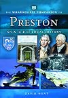 The Wharncliffe Companion to Preston : An A to Z of Local History