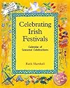 Celebrating Irish Festivals: Calendar of Seasonal Celebrations (Festivals (Hawthorn Press))
