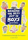 Bringing the Best out in Boys: Communication Strategies for Teachers (Steiner / Waldorf Education)