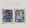 Jean de Carpentin's Book of Hours: The Genius of the Master of the Dresden Prayer Book (Sam Fogg)