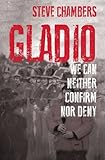 Gladio: We Can Neither Confirm Nor Deny