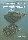 The History & Local Post of Rattlesnake Island, Lake Erie