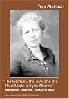 "The German, the Turk and the Devil Made a Triple Alliance": Harpoot Diaries, 1908-1917