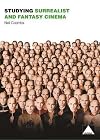 Studying Surrealist and Fantasy Cinema: (Student Edition) (Studying (Auteur))