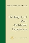The Dignity of Man: An Islamic Perspective