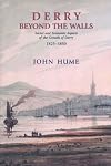 Derry Beyond the Walls: Social and Economic Aspects on the Growth of Derry 1825-1850