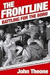 The Frontline: Battling For The Boro