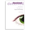 Deceived (One Woman's stand against the Church of Scientology.)