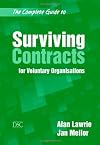 The Complete Guide to Surviving Contracts: For Voluntary Organisations