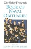 The Daily Telegraph Book of Naval Obituaries