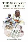 The glory of their times : crossing the colour line in rugby league