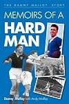 Memoirs of a Hard Man: The Danny Malloy Story