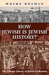 How Jewish is Jewish History? (Littman Library of Jewish Civilization)