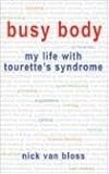 Busy Body My Life With Tourettes Syndrome