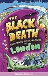 The Black Death and Other Putrid Plagues of London (Of London series)