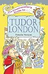 The Timetraveller's Guide to Tudor London