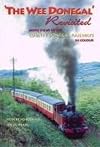The Wee Donegal Revisited: More views of the County Donegal Railways in colour