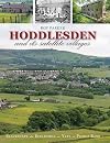 Hoddlesden and Its Satellite Villages: Blacksnape, Eccleshill, Yate & Pickup Bank