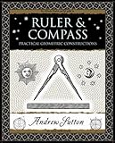 Ruler And Compass Practical Geometric Constructions