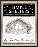 Simple Shelters Tents Tipis Yurts Domes And Other Ancient Homes