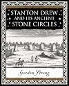 Stanton Drew: and Its Ancient Stone Circles