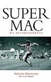 Supermac: My Autobiography