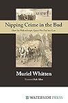 Nipping Crime in the Bud: How the Philanthropic Quest Was Put Into Law