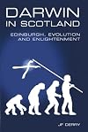 Darwin in Scotland: Edinburgh, Evolution and Enlightenment