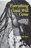 Everything Good Will Come