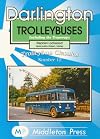 Darlington Trolleybuses: Including the Tramways