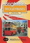 Brighton Trolleybuses (Trolleybus Classics)