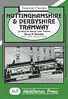 Nottinghamshire and Derbyshire Tramways: Including the Matlock Cable Tramway