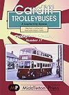 Cardiff Trolleybuses: A Capital City System: v. 17