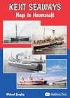 Kent Seaways: Hoys to Hovercrafts