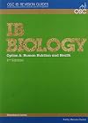 IB Biology - Option A: Human Nutrition and Health Standard Level (OSC IB Revision Guides for the International Baccalaureate Diploma)
