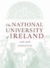 The National University of Ireland 1908 - 2008: Centenary Essays