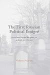 The First Russian Political Emigre: Notes from Beyond the Grave