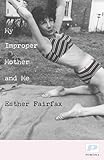 My Improper Mother And Me