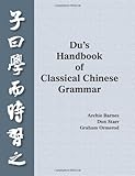 Dus Handbook Of Classical Chinese Grammar