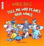 Tell Me Why Planes Have Wings