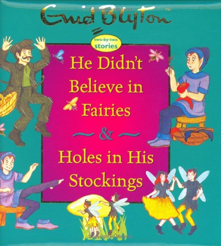 He Didn't Believe in Fairies & Holes in His Stockings book cover