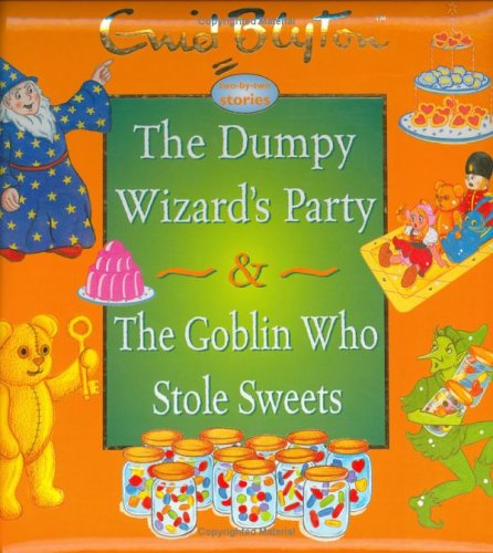 The Dumpy Wizard's Party & the Goblin Who Stole Sweets book cover
