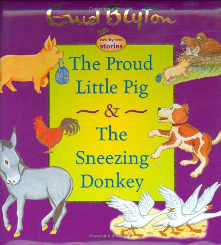 The Proud Little Pig & The Sneezing Donkey book cover