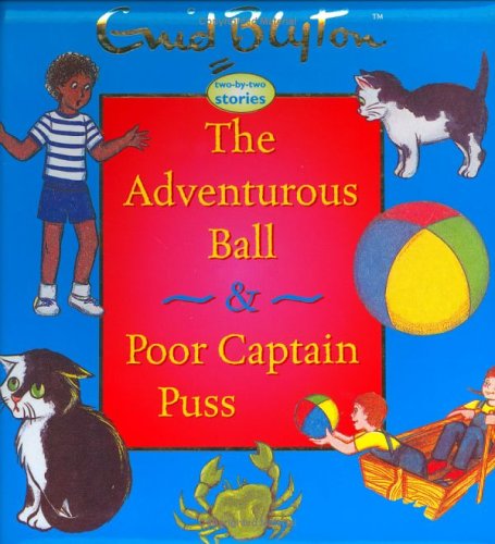 The Adventurous Ball & Poor Captain Puss book cover