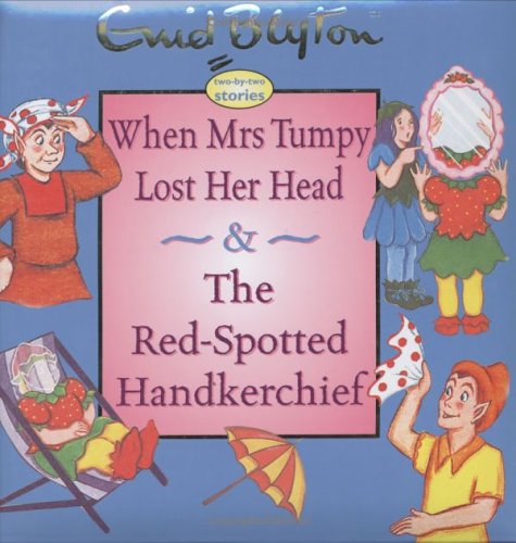 When Mrs Tumpy Lost Her Head & the Red-Spotted Handkerchief book cover