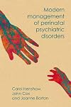 Modern Management of Perinatal Psychiatric Disorders