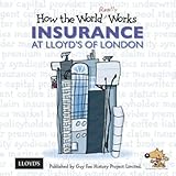 How The World Really Works Insurance At Lloyds Of London