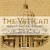 The Vatican: Conspiracies, Codes and the Catholic Church