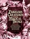 Fabulous Creatures and Other Magical Beings - Joel Levy